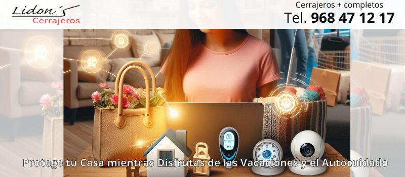 ¿Te Vas de Vacaciones? Asegura tu Hogar con Estos Sencillos Pasos en el Día Internacional del Autocuidado en Lorca