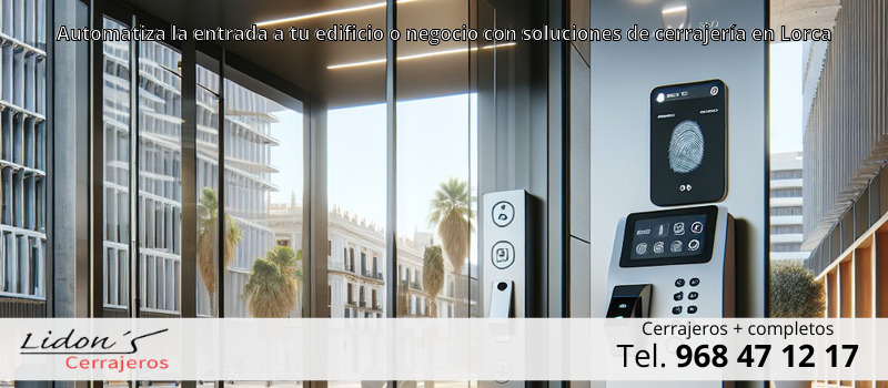 Automatiza la entrada a tu edificio o negocio con soluciones de cerrajería en Lorca