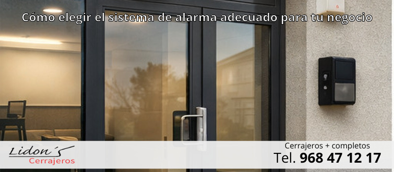 Cómo elegir el sistema de alarma adecuado para tu negocio
