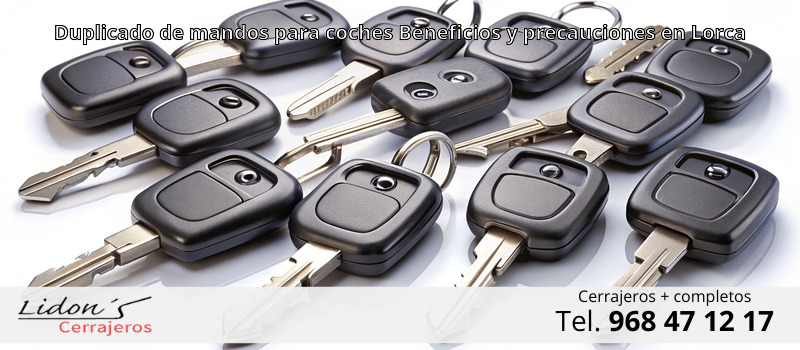 Duplicado de mandos para coches Beneficios y precauciones en Lorca