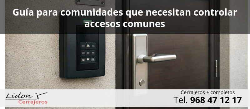 Guía para comunidades que necesitan controlar accesos comunes Guía para comunidades que necesitan controlar accesos comunes