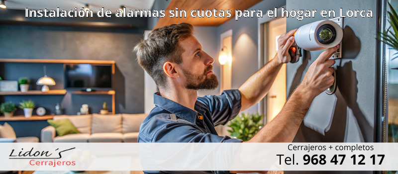 Instalación de alarmas sin cuotas para el hogar en Lorca