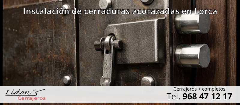 Instalación de cerraduras acorazadas en Lorca