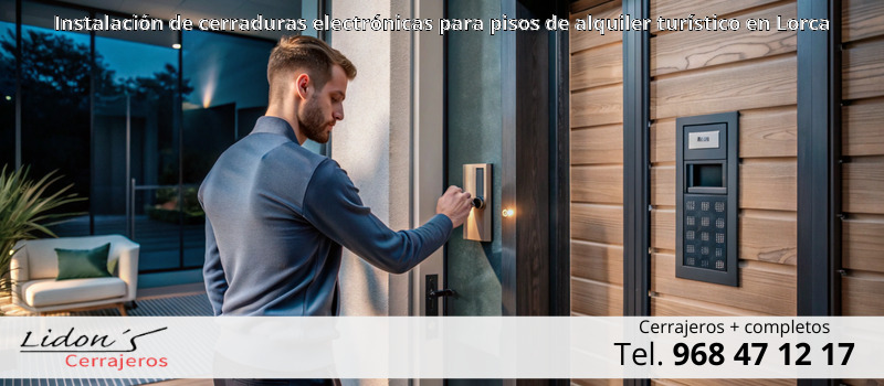 Instalación de cerraduras electrónicas para pisos de alquiler turístico en Lorca