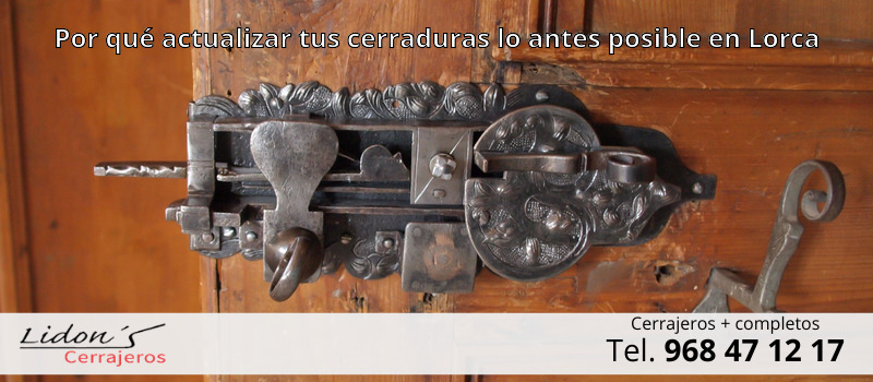 Por qué actualizar tus cerraduras lo antes posible en Lorca