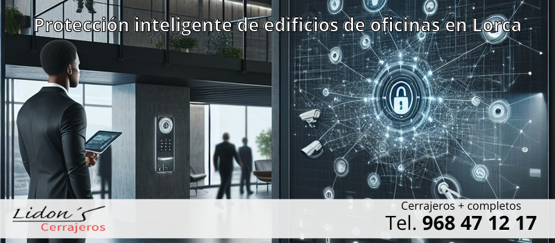 Protección inteligente de edificios de oficinas en Lorca