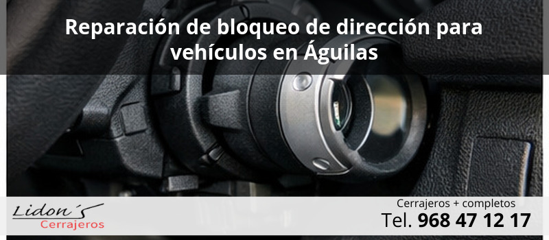 Reparación de bloqueo de dirección para vehículos en Águilas