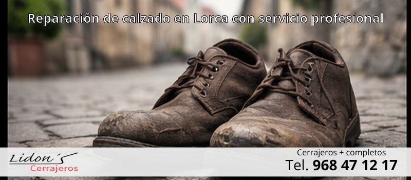 Reparación de calzado en Lorca con servicio profesional