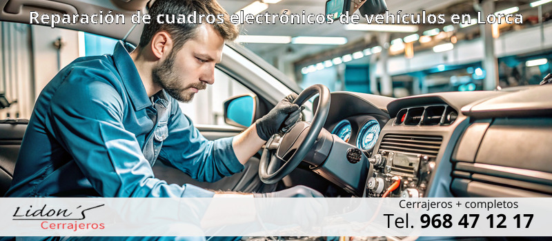 Reparación de cuadros electrónicos de vehículos en Lorca