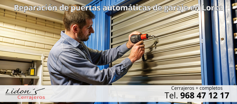 Reparación de puertas automáticas de garaje en Lorca