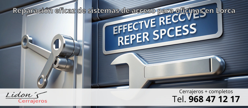 Reparación eficaz de sistemas de acceso para oficinas en Lorca