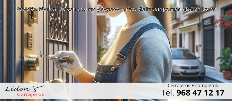 Revisión técnica de cerraduras y accesos antes de la temporada alta en Lorca Revisión técnica de cerraduras y accesos antes de la temporada alta en Lorca