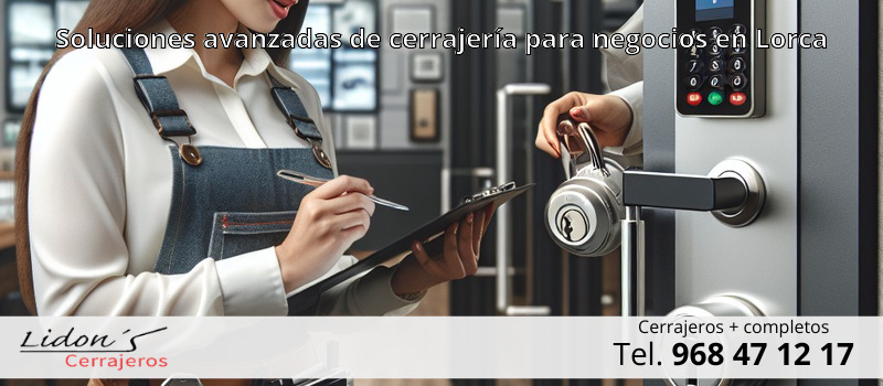 Soluciones avanzadas de cerrajería para negocios en Lorca Soluciones avanzadas de cerrajería para negocios en Lorca