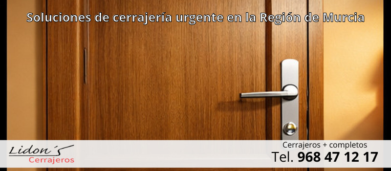 Soluciones de cerrajería urgente en la Región de Murcia