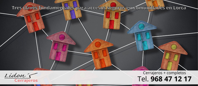 Tres claves fundamentales para accesos seguros en comunidades en Lorca